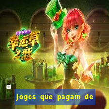 jogos que pagam de verdade sem precisar depositar